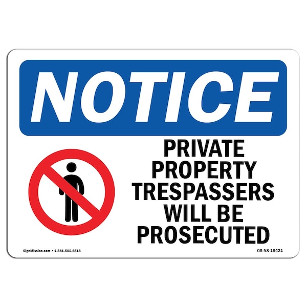 Sign, 18" H, 24" W, Rigid Plastic, NOTICE Private Property Trespassers Prosecuted Sign, Landscape